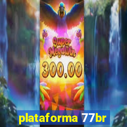 plataforma 77br