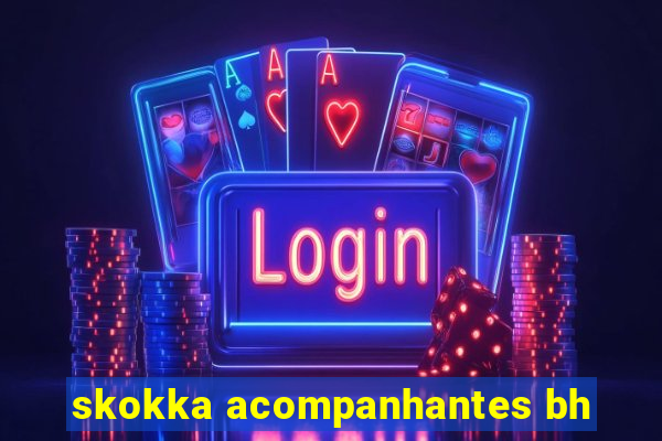 skokka acompanhantes bh