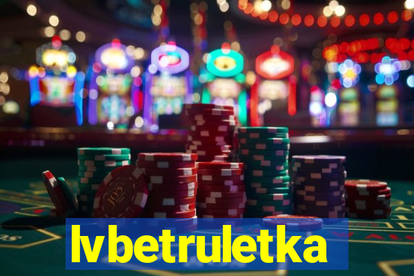 lvbetruletka