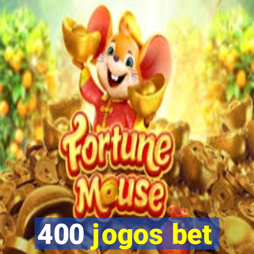 400 jogos bet