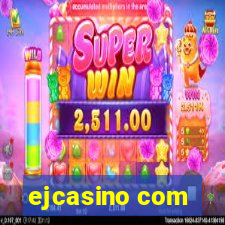 ejcasino com