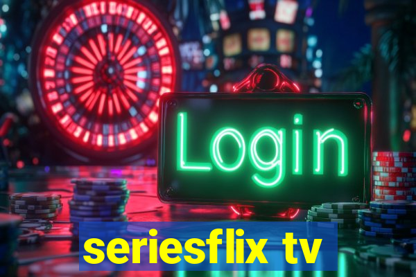 seriesflix tv