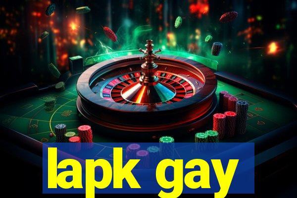 lapk gay