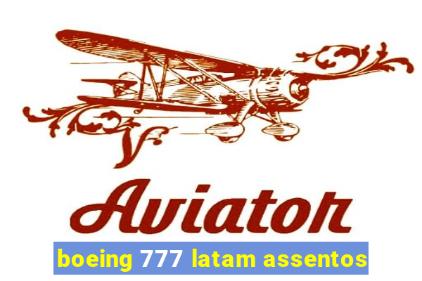 boeing 777 latam assentos