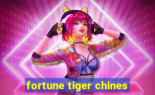 fortune tiger chines