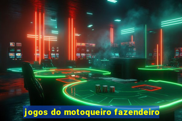 jogos do motoqueiro fazendeiro