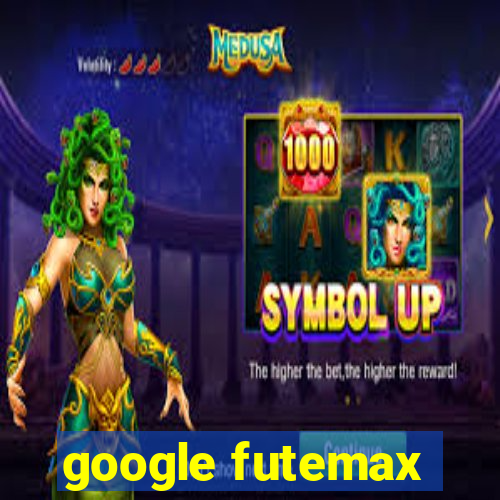 google futemax