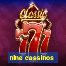 nine cassinos