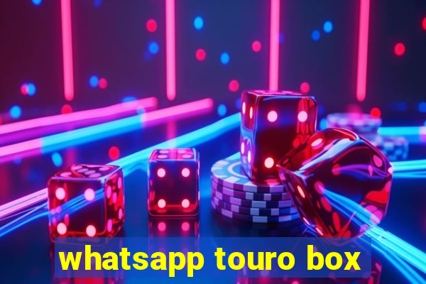 whatsapp touro box