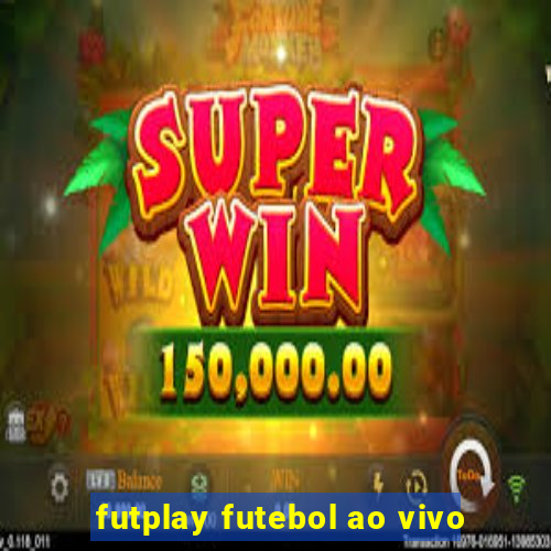 futplay futebol ao vivo