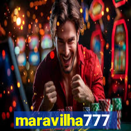 maravilha777