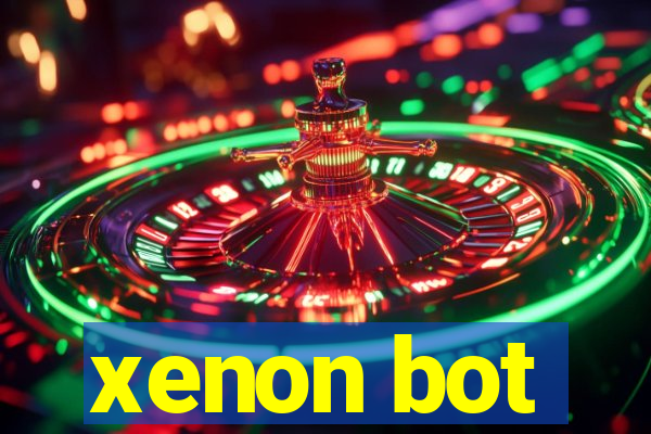 xenon bot