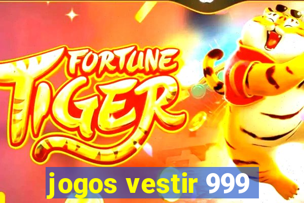 jogos vestir 999