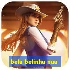 bela belinha nua