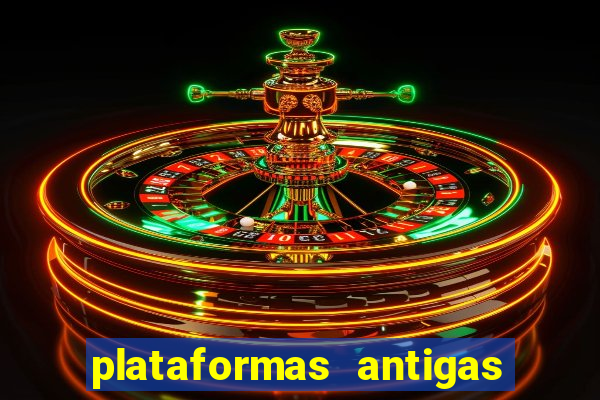 plataformas antigas de jogos slots