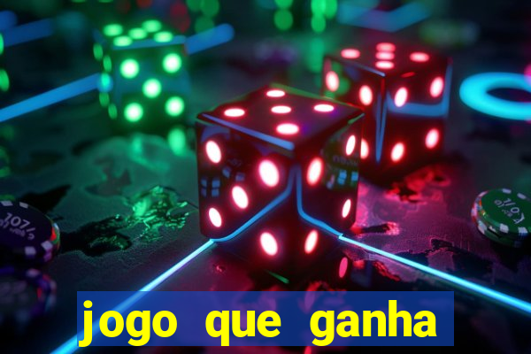 jogo que ganha dinheiro sem colocar dinheiro