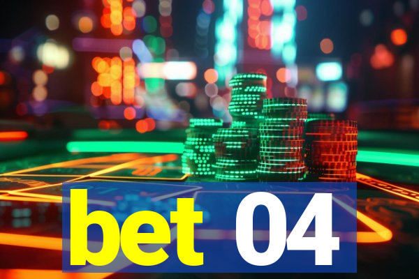 bet 04