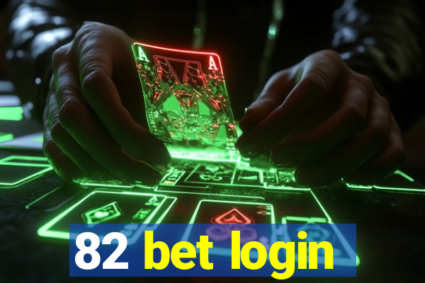 82 bet login