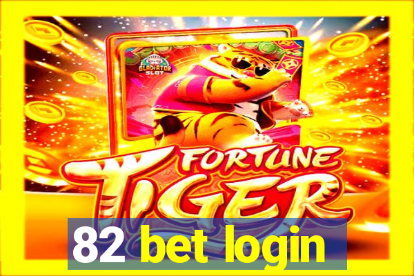 82 bet login