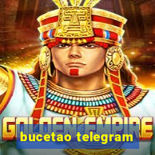 bucetao telegram