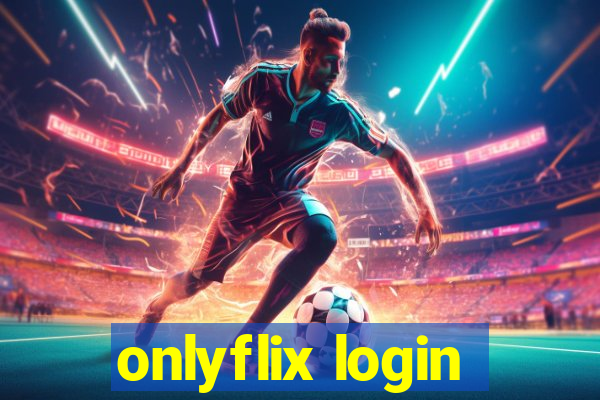 onlyflix login