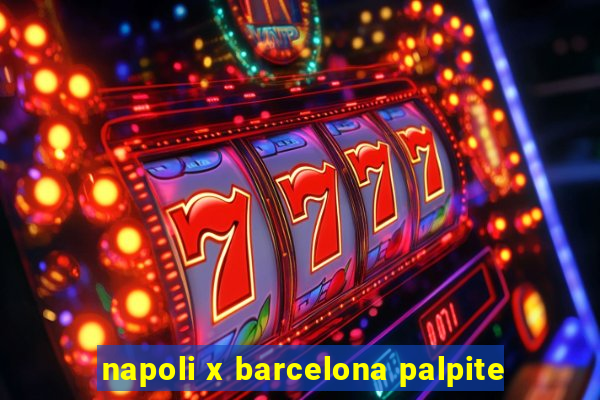 napoli x barcelona palpite