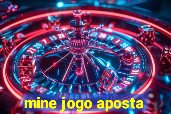 mine jogo aposta