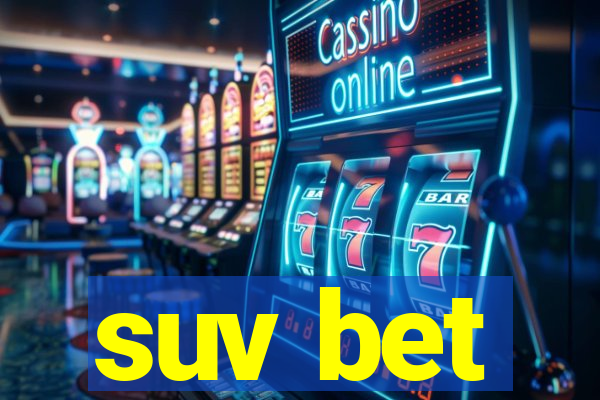 suv bet