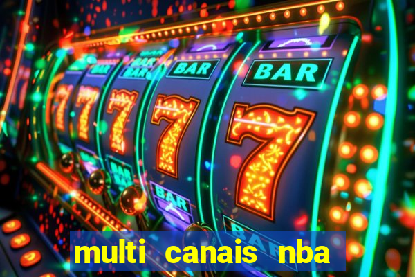 multi canais nba ao vivo