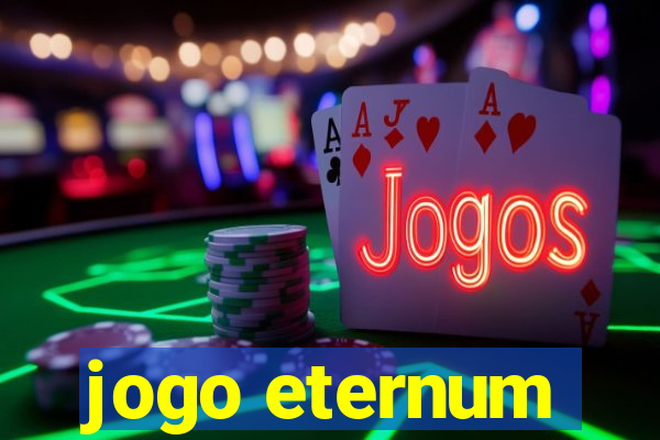 jogo eternum