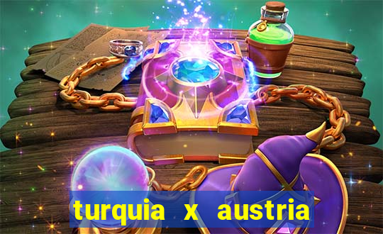 turquia x austria onde assistir