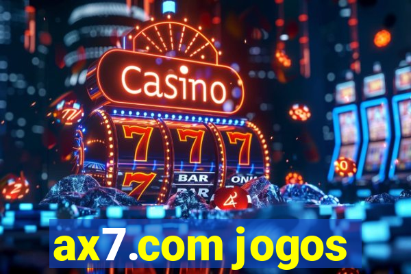 ax7.com jogos