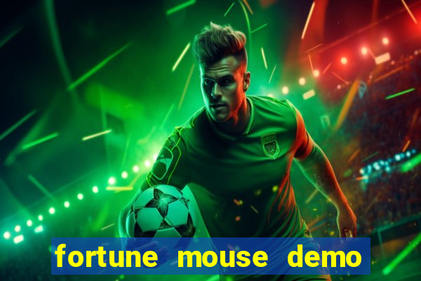 fortune mouse demo grátis dinheiro infinito