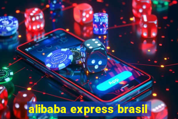 alibaba express brasil