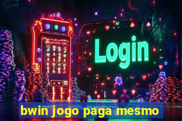 bwin jogo paga mesmo