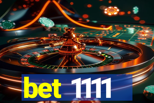 bet 1111