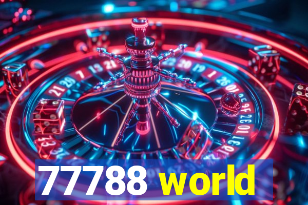 77788 world