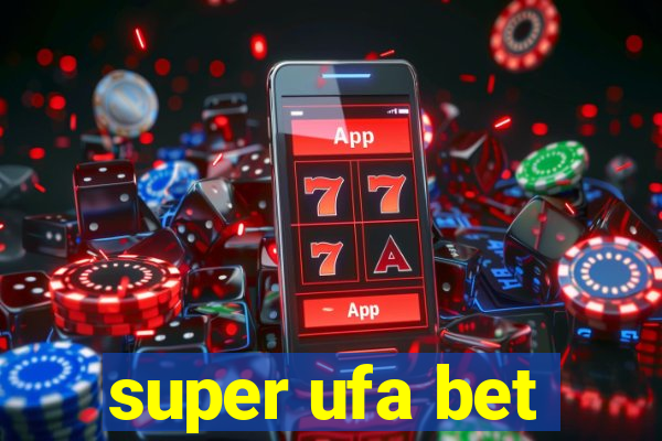 super ufa bet