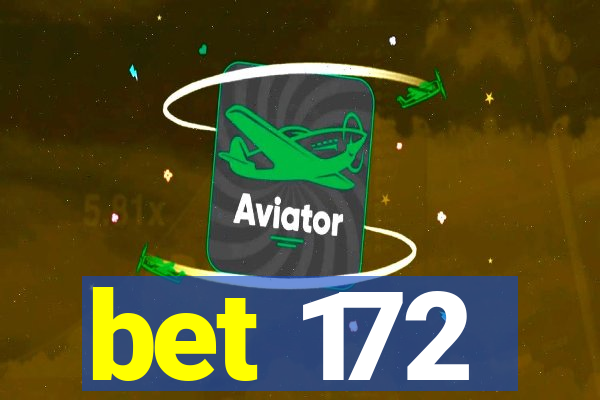 bet 172