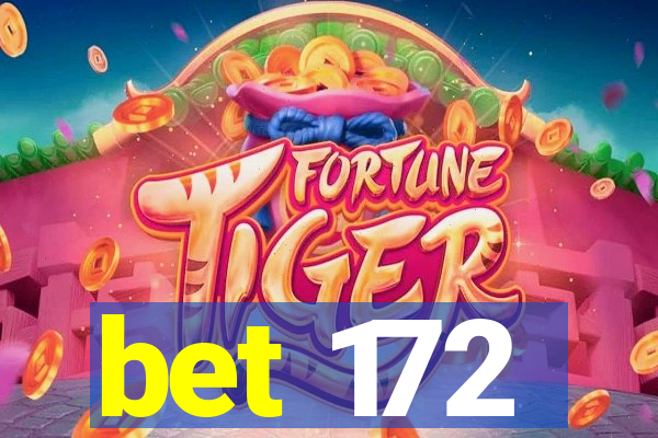 bet 172