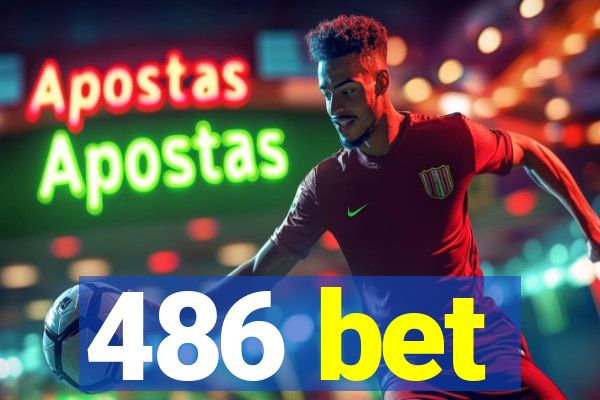 486 bet