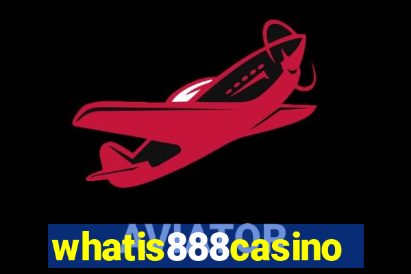 whatis888casino