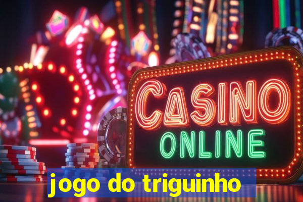 jogo do triguinho