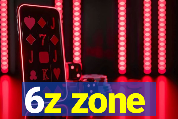 6z zone