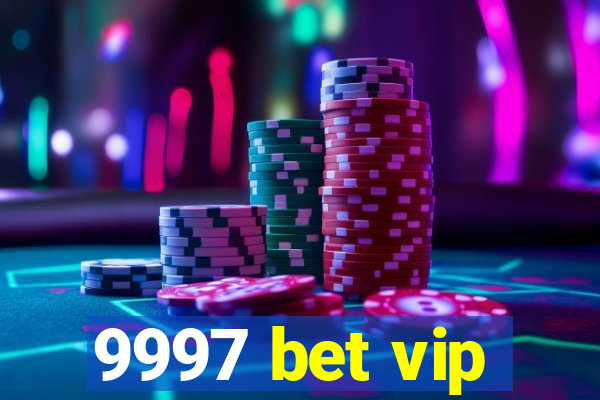 9997 bet vip