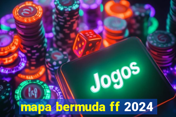 mapa bermuda ff 2024