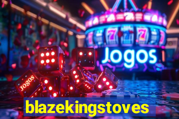 blazekingstoves