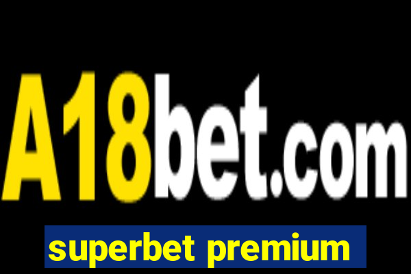 superbet premium