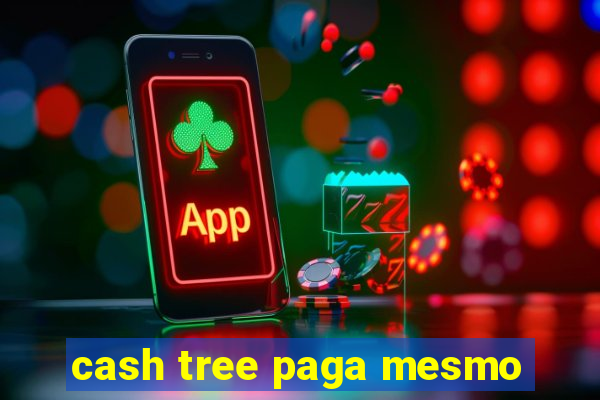 cash tree paga mesmo