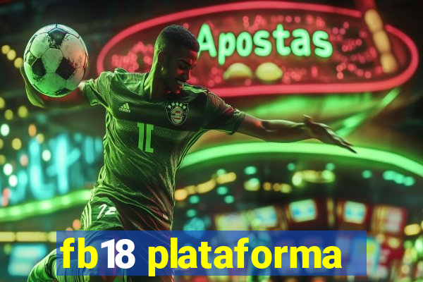 fb18 plataforma